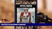 READ Pete Rose: A Biography (Baseball s All-Time Greatest Hitters) On Book