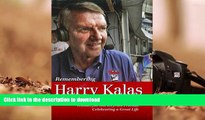 Read Book Remembering Harry Kalas: The Life of a Phillies Icon Told by Those Who Knew Him Best