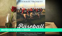 Free [PDF] The Baseball Whisperer: A Small-Town Coach Who Shaped Big League Dreams Full Download