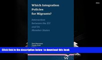 PDF [FREE] DOWNLOAD  Which Integration Policies for Migrants?: Interaction between the EU and its