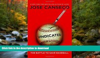 READ Vindicated: Big Names, Big Liars, and the Battle to Save Baseball On Book