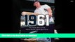 READ 1961*: The Inside Story of the Maris-Mantle Home Run Chase (Rough Cut) Kindle eBooks