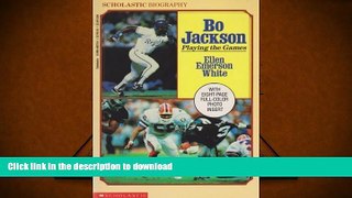 Free [PDF] Bo Jackson: Playing the Games (Scholastic Biography)