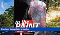 Free [PDF] In the Paint: Tattoos of the NBA and the Stories Behind Them Full Download