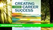 Price Creating Career Success: A Flexible Plan for the World of Work (Explore Our New Career