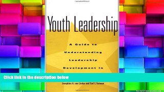 Best Price Youth Leadership: A Guide to Understanding Leadership Development in Adolescents