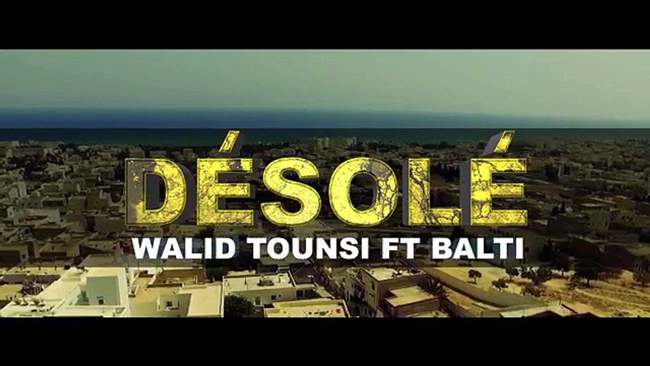 Walid Tounssi feat Balti - Désolé