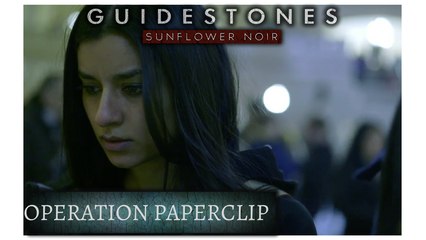 Guidestones: Sunflower Noir - Episode 6 - Operation Paperclip