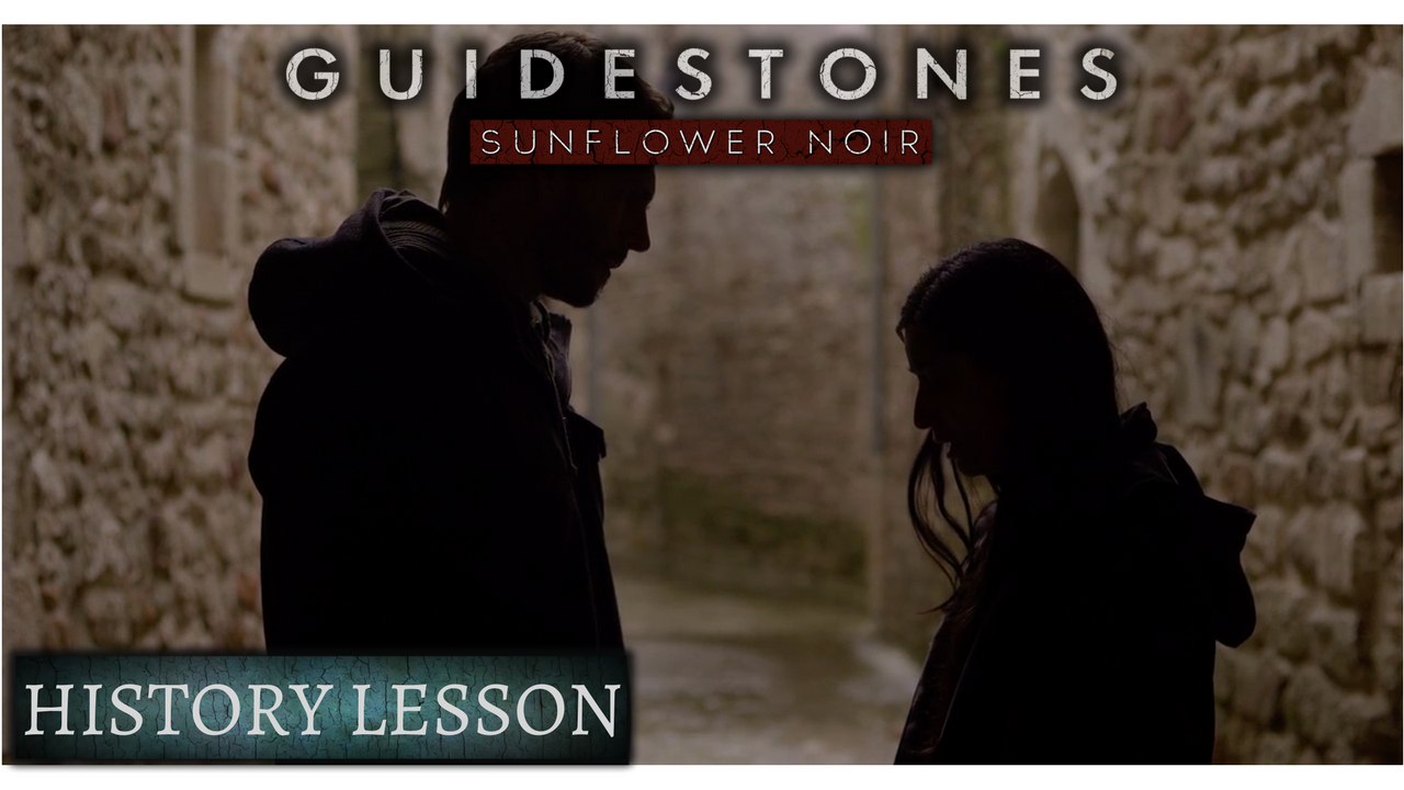 Guidestones: Sunflower Noir - Episode 9 - History Lesson