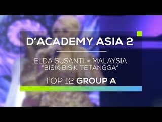 Elda Susanti, Malaysia  - Bisik Bisik Tetangga (D'Academy Asia 2)