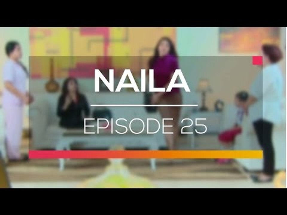 Naila - Episode 25