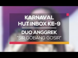 Duo Anggrek - Sir Gobang Gosir (Karnaval HUT Inbox 9 Tahun)