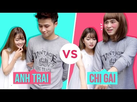 KHÁC BIỆT - Sự Khác Biệt Giữa Anh Trai Và Chị Gái