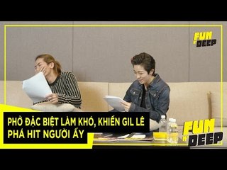 Phở Đặc Biệt Làm Khó, Khiến GIL LÊ Phá HIT Người Ấy | Fun N' Deep Show