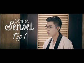 [Phim ngắn] Cảm ơn Sensei - Tập 1 - Jun 365,Trương Thảo Nhi, Yori LipB, Nhung Gumiho