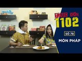 THỰC ĐƠN 1102 số 78 |  MÓN PHÁP | Hòa Minzy & Duy Khánh | Fullshow [ Ẩm Thực ]
