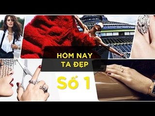 360 Độ Thời Trang | Hôm Nay Ta Đẹp - Số 1