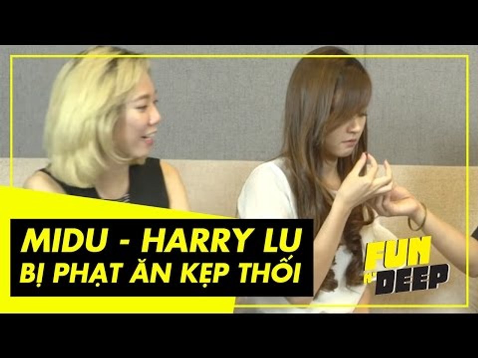 Midu - Harry Lu liên tục "tím mặt" bị phạt ăn kẹo thối | Fun N' Deep Show