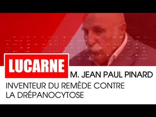 Lucarne / recoit M. Jean Paul Pinard, inventeur du remède contre la Drépano