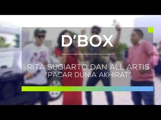 Rita Sugiarto dan All Artis - Pacar Dunia Akhirat (D'Box)