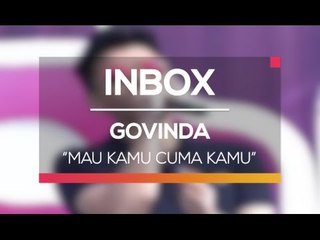 Govinda - Mau Kamu, Cuma Kamu (Live on Inbox)