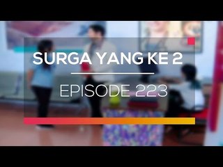 Surga Yang Ke 2 - Episode 223