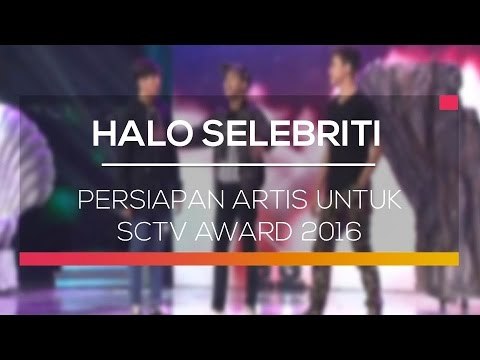 Persiapan Artis untuk SCTV Award 2016 - Halo Selebriti