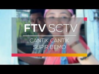 FTV SCTV - Cantik Cantik Supir Bemo