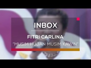 Fitri Carlina - Musim Hujan Musim Kawin (Live on Inbox)