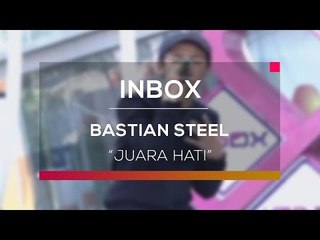 Bastian Steel - Juara Dihati (Live on Inbox)