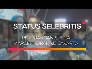 Perjuangan Sheila Marcia Hijrah Ke Jakarta  - Status Selebritis