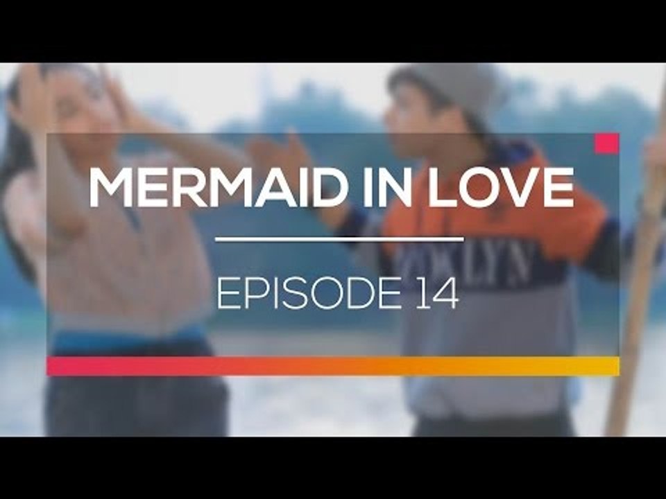 Mermaid In Love - Episode 14