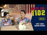 Bánh Ngọt - Thực Đơn 1102 số 64 | Hòa Minzy & Duy Khánh | Fullshow [Ẩm Thực]