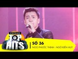 Vietnam Top Hits 36 - Noo Phước Thịnh - Ngô Kiến Huy | Liên khúc nhạc trẻ tuyển chọn