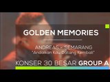 Andreas, Semarang - Andaikan Kau Datang Kembali (Gomes - 30 Besar Group A)