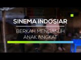 Sinema Indosiar  - Berkah Mengasuh Anak Angkat