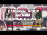 Bebizie dan Fitri Carlina - Basah-Basah (Karnaval Inbox Sumenep)