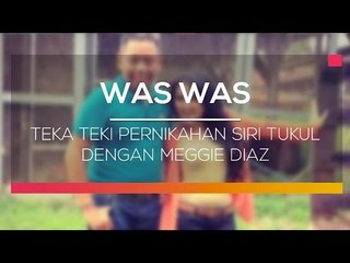 Teka Teki Pernikahan Siri Tukul dengan Meggie Diaz - Was Was