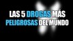 ▶︎Las 5 DROGAS MÁS PELIGROSAS DEL MUNDO!!!