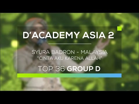 Syura Badron, Malaysia - Cintai Aku Karena Allah (D'Academy Asia 2)