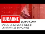 Lucarne / Ateliers SIMBANK 2014 - Salon de la Monétique