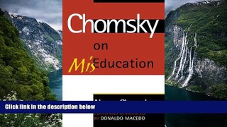Buy Noam Chomsky Chomsky on Mis-Education (Critical Perspectives Series: A Book Series Dedicated