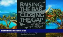 Buy Richard DuFour Raising the Bar and Closing the Gap: Whatever It Takes Full Book Epub