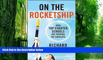 Buy  On the Rocketship: How Top Charter Schools Are Pushing the Envelope Richard Whitmire  Full Book