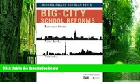 Buy NOW  Big-City School Reforms: Lessons from New York, Toronto, and London Michael Fullan  Book