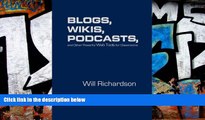 Best Price Blogs, Wikis, Podcasts, and Other Powerful Web Tools for Classrooms Willard (Will) H.