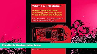 Best Price What s a Cellphilm? Integrating Mobile Phone Technology Into Participatory Visual