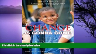 Buy Patrica A. Edwards Change Is Gonna Come: Transforming Literacy Education for African American