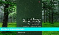 Buy  Os problemas da educacao no Brasil: diagnosticos e propostas de solucao (Portuguese Edition)