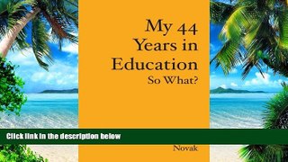 Buy  My 44 Years in Education: So What? Sonny Novak  Book
